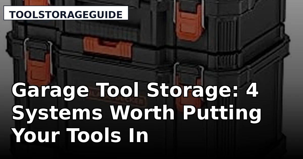 Garage Tool Storage: 4 Systems Worth Putting Your Tools In